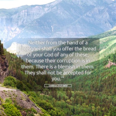 Picture 05 - Leviticus 22:25 WEB - Neither from the hand of a foreigner shall you - Bible Verse Picture
