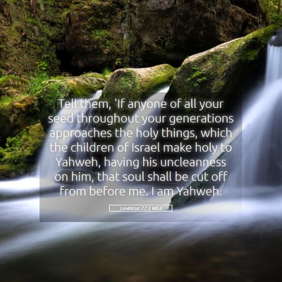 Picture 05 - Leviticus 22:3 WEB - Tell them, 'If anyone of all your seed throughout - Bible Verse Picture