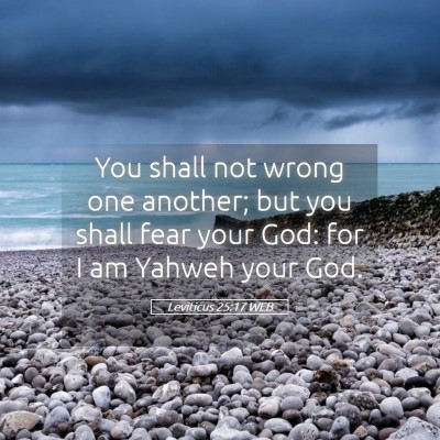 Picture 05 - Leviticus 25:17 WEB - You shall not wrong one another; but you shall - Bible Verse Picture