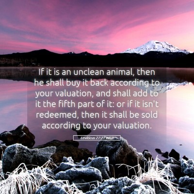 Picture 05 - Leviticus 27:27 WEB - If it is an unclean animal, then he shall buy it - Bible Verse Picture