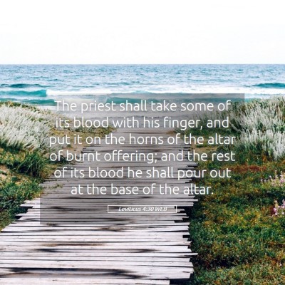 Picture 05 - Leviticus 4:30 WEB - The priest shall take some of its blood with his - Bible Verse Picture