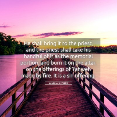 Picture 05 - Leviticus 5:12 WEB - He shall bring it to the priest, and the priest - Bible Verse Picture
