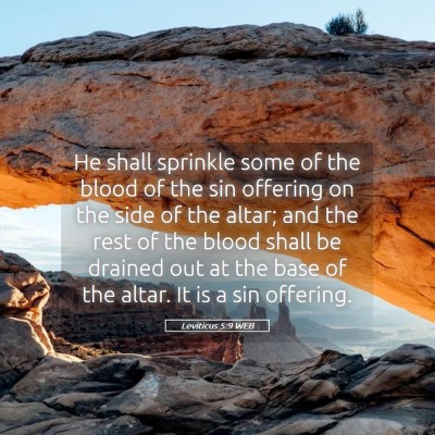 Picture 05 - Leviticus 5:9 WEB - He shall sprinkle some of the blood of the sin - Bible Verse Picture