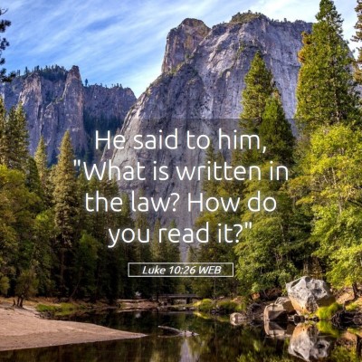 Picture 05 - Luke 10:26 WEB - He said to him, 