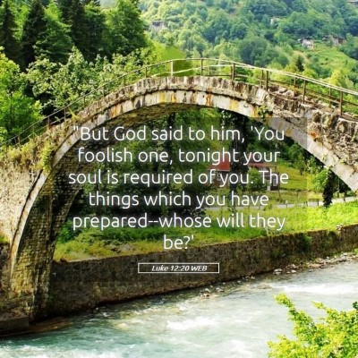 Picture 05 - Luke 12:20 WEB - 