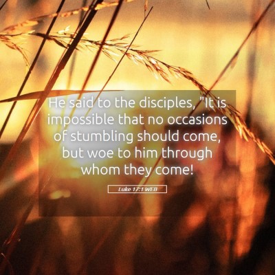 Picture 05 - Luke 17:1 WEB - He said to the disciples, 