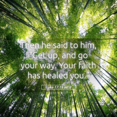 Picture 05 - Luke 17:19 WEB - Then he said to him, 