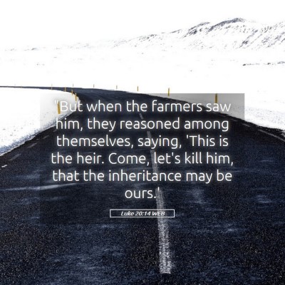 Picture 05 - Luke 20:14 WEB - 