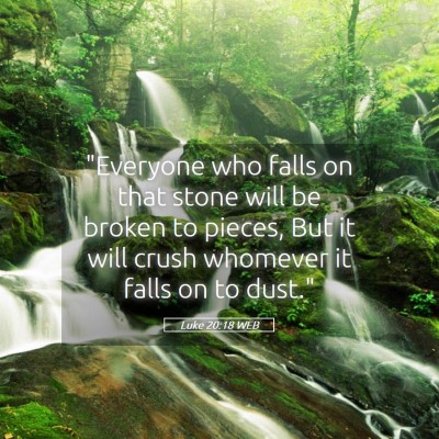 Picture 05 - Luke 20:18 WEB - 