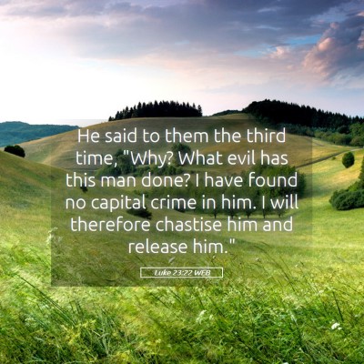 Picture 05 - Luke 23:22 WEB - He said to them the third time, 