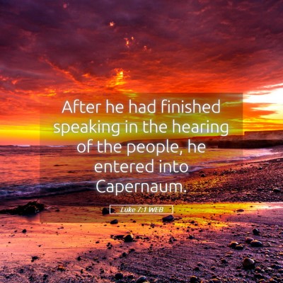 Picture 05 - Luke 7:1 WEB - After he had finished speaking in the hearing of - Bible Verse Picture