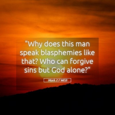 Picture 05 - Mark 2:7 WEB - 