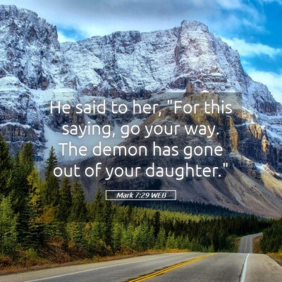 Picture 05 - Mark 7:29 WEB - He said to her, 