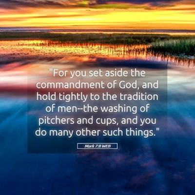 Picture 05 - Mark 7:8 WEB - 