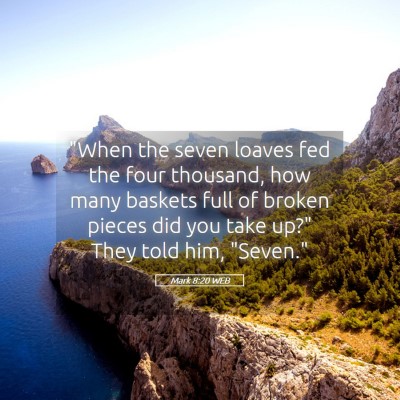 Picture 05 - Mark 8:20 WEB - 