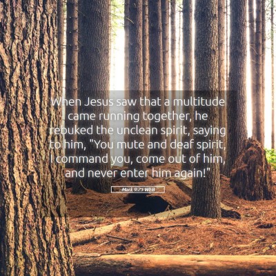 Picture 05 - Mark 9:25 WEB - When Jesus saw that a multitude came running - Bible Verse Picture