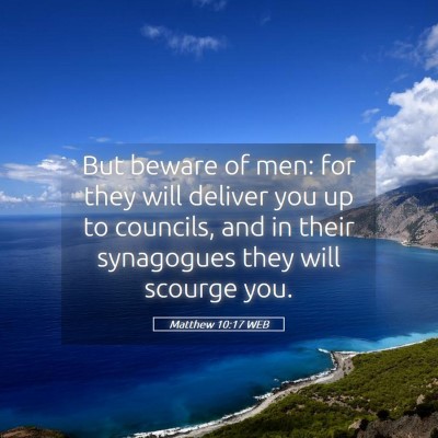 Picture 05 - Matthew 10:17 WEB - But beware of men: for they will deliver you up - Bible Verse Picture