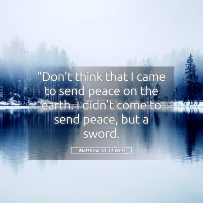 Picture 05 - Matthew 10:34 WEB - 