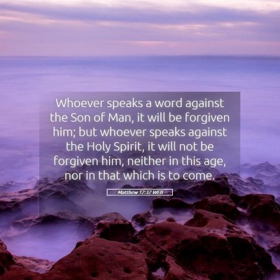 Picture 05 - Matthew 12:32 WEB - Whoever speaks a word against the Son of Man, it - Bible Verse Picture