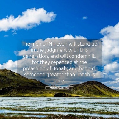 Picture 05 - Matthew 12:41 WEB - The men of Nineveh will stand up in the judgment - Bible Verse Picture