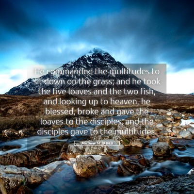 Picture 05 - Matthew 14:19 WEB - He commanded the multitudes to sit down on the - Bible Verse Picture