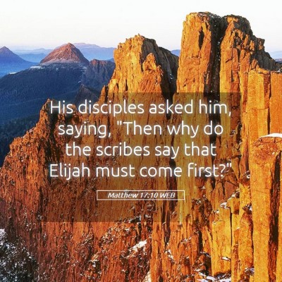 Picture 05 - Matthew 17:10 WEB - His disciples asked him, saying, 