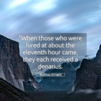 Picture 05 - Matthew 20:9 WEB - 