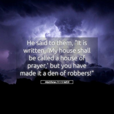 Picture 05 - Matthew 21:13 WEB - He said to them, 