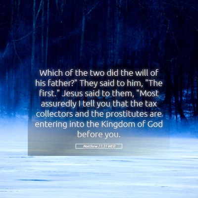 Picture 05 - Matthew 21:31 WEB - Which of the two did the will of his father?