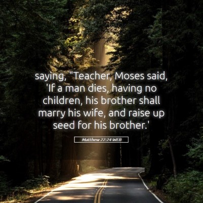 Picture 05 - Matthew 22:24 WEB - saying, 