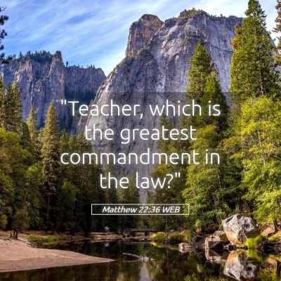 Picture 05 - Matthew 22:36 WEB - 