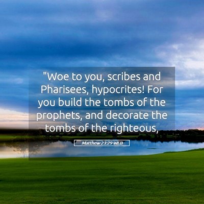 Picture 05 - Matthew 23:29 WEB - 