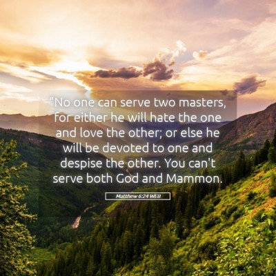 Picture 05 - Matthew 6:24 WEB - 