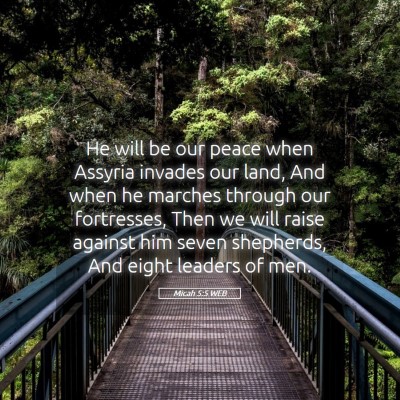 Picture 05 - Micah 5:5 WEB - He will be our peace when Assyria invades our - Bible Verse Picture