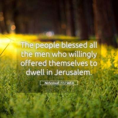 Picture 05 - Nehemiah 11:2 WEB - The people blessed all the men who willingly - Bible Verse Picture