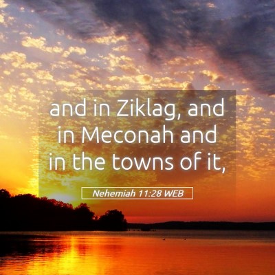 Picture 05 - Nehemiah 11:28 WEB - and in Ziklag, and in Meconah and in the towns of - Bible Verse Picture