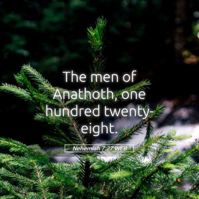 Picture 05 - Nehemiah 7:27 WEB - The men of Anathoth, one hundred - Bible Verse Picture