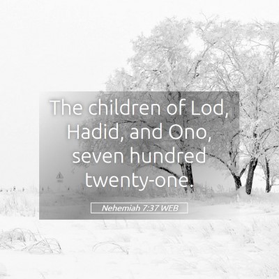 Picture 05 - Nehemiah 7:37 WEB - The children of Lod, Hadid, and Ono, seven - Bible Verse Picture