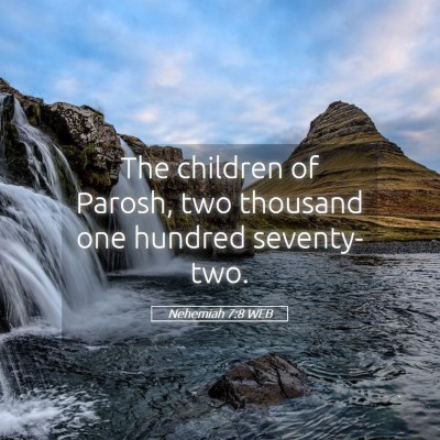Picture 05 - Nehemiah 7:8 WEB - The children of Parosh, two thousand one hundred - Bible Verse Picture