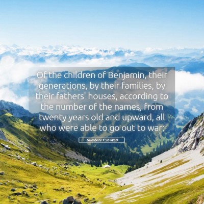 Picture 05 - Numbers 1:36 WEB - Of the children of Benjamin, their generations, - Bible Verse Picture