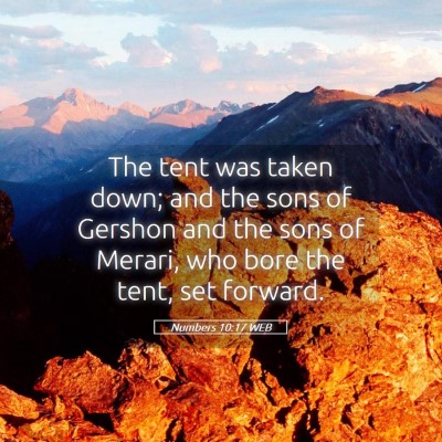 Picture 05 - Numbers 10:17 WEB - The tent was taken down; and the sons of Gershon - Bible Verse Picture