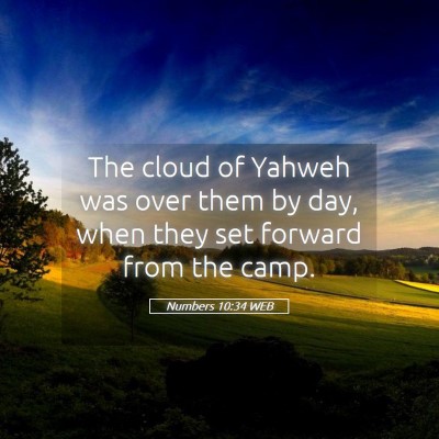 Picture 05 - Numbers 10:34 WEB - The cloud of Yahweh was over them by day, when - Bible Verse Picture