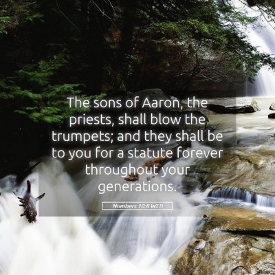 Picture 05 - Numbers 10:8 WEB - The sons of Aaron, the priests, shall blow the - Bible Verse Picture