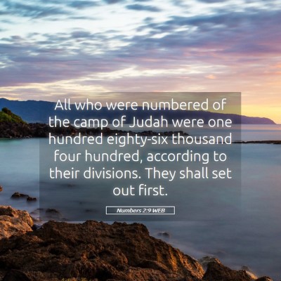 Picture 05 - Numbers 2:9 WEB - All who were numbered of the camp of Judah were - Bible Verse Picture