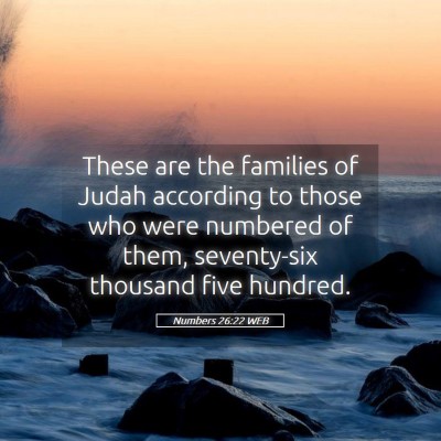 Picture 05 - Numbers 26:22 WEB - These are the families of Judah according to - Bible Verse Picture