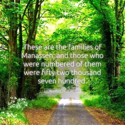 Picture 05 - Numbers 26:34 WEB - These are the families of Manasseh; and those who - Bible Verse Picture