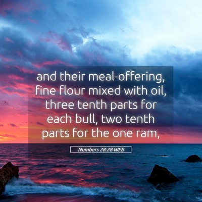 Picture 05 - Numbers 28:28 WEB - and their meal-offering, fine flour mixed with - Bible Verse Picture