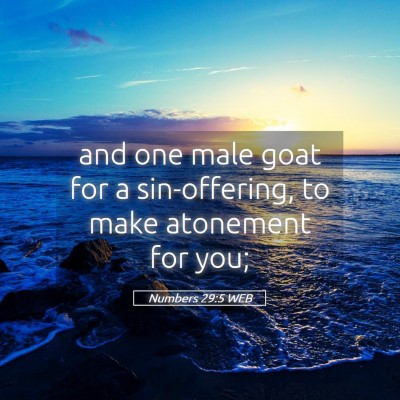 Picture 05 - Numbers 29:5 WEB - and one male goat for a sin-offering, to make - Bible Verse Picture