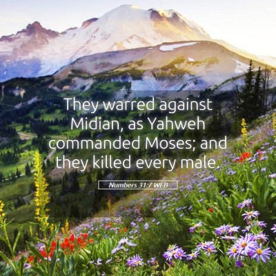 Picture 05 - Numbers 31:7 WEB - They warred against Midian, as Yahweh commanded - Bible Verse Picture