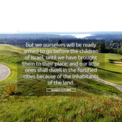 Picture 05 - Numbers 32:17 WEB - but we ourselves will be ready armed to go before - Bible Verse Picture